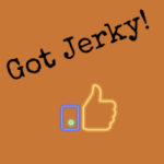 got jerky